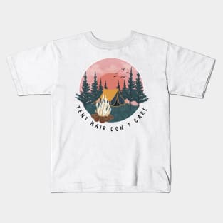 TENT HAIR DON’T CARE - Camping, Glamping, Hiking, Hunting, Fishing, Nature, Outdoors, Girl, Gal, Woman, Female, HAT, SHIRT, STICKER, MUG, GIFT, PRESENT Kids T-Shirt